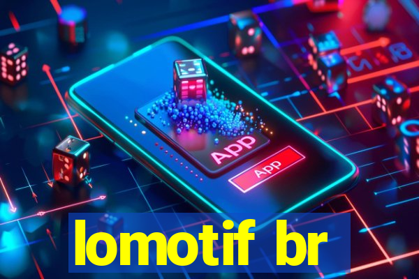 lomotif br